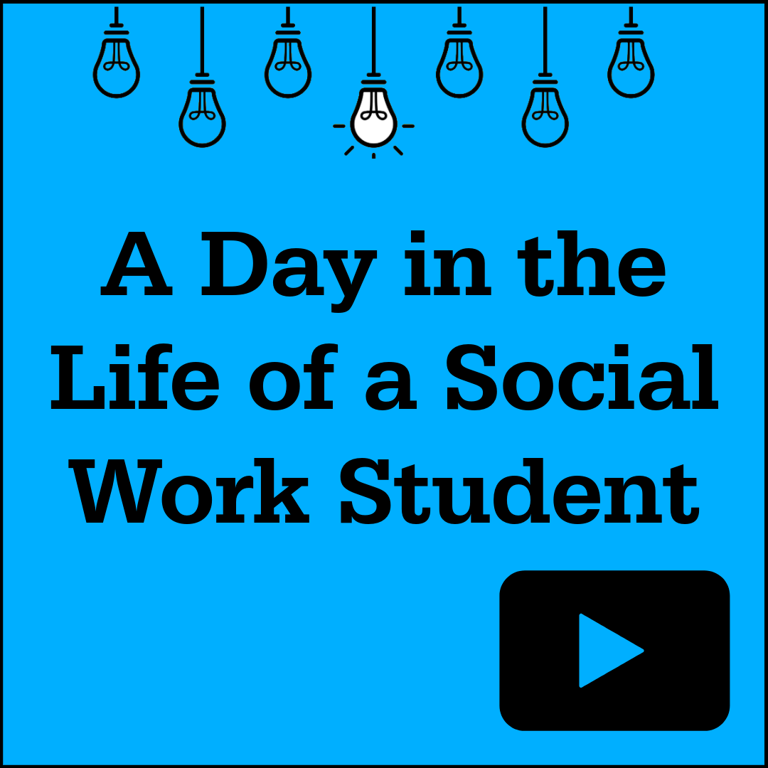 A Day in the Life of a Social Work Student