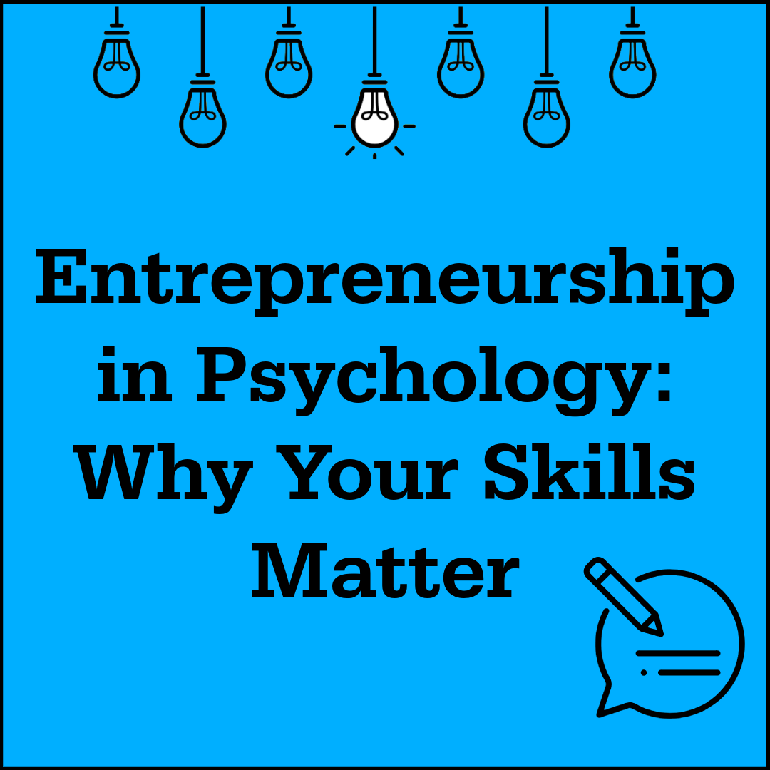 Entrepreneurship in Psychology Why Your Skills Matter