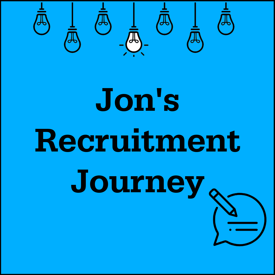 Jon's Recruitment Journey